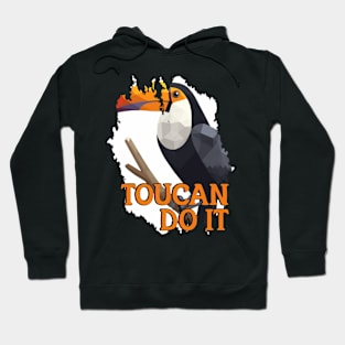 toucan do it Hoodie